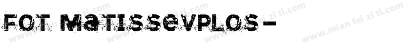 fot matissevplos字体转换